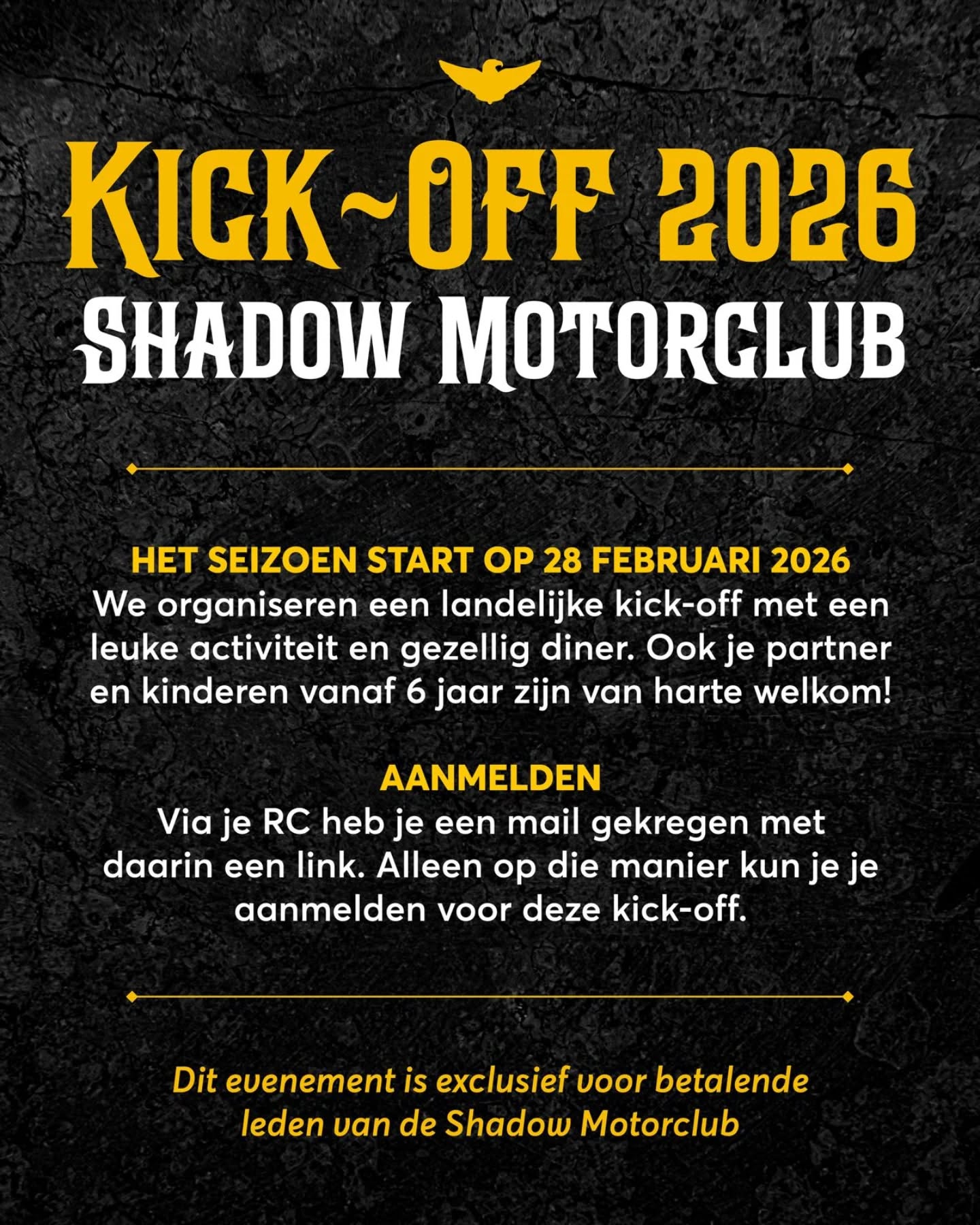 Kick-off 2026 – het seizoen begint hier!
We hebben elkaar deze winter natuurlijk gezien in de clubcafés… maar laten we eerlijk zijn: de echte start van het seizoen voelt altijd anders. Misschien heb je al wat kilometers gemaakt. Misschien staat je motor nog op stal. Hoe dan ook: dit is hét moment om samen het seizoen af te trappen. Eten, veel gezelligheid en een leuke activiteit geschikt voor iedereen, fit of niet, jong of oud: iedereen kan meedoen!

Ben je nieuw bij de club? Dan is dit het perfecte moment om mensen te leren kennen. Al járen lid maar wat minder actief geweest? Hup, lekker langskomen om er weer lekker in te rollen! Behoor je tot het clubmeubilair? Dan zien we je sowieso wel verschijnen!

Meld je aan via de link van je RC en trap samen met ons het seizoen af!

#ShadowMotorclub #KickOff2026 #BikerLife #MotorSeizoen #Motorclub Clubgevoel ShadowMC VTwin